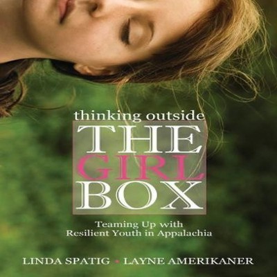 Thinking Outside the Girl Box Teaming Up with Resilient Youth in