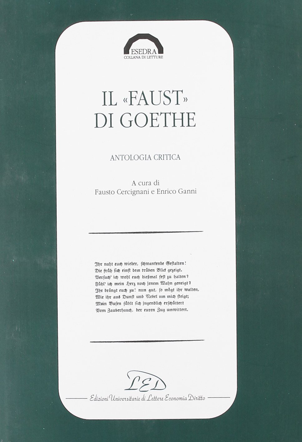 9788879160360 Il faust di Goethe. Antologia critica - F. Cercignani,E. Ganni