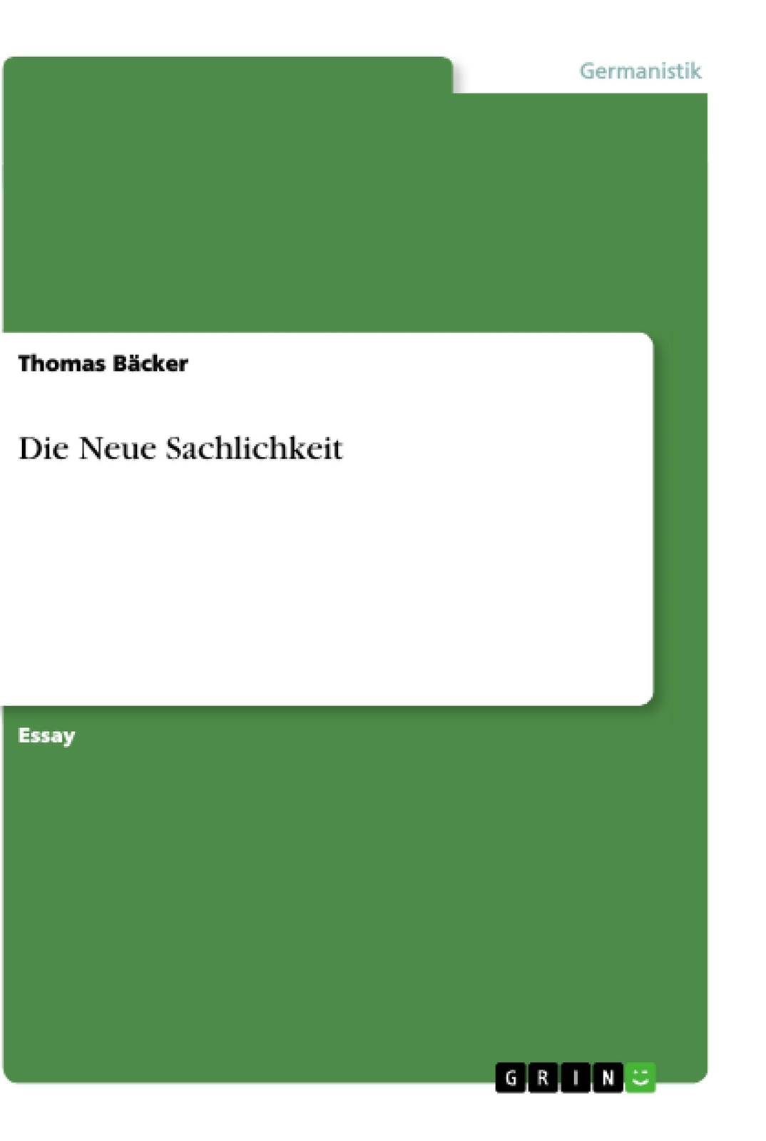 Thumbnail - Die Neue Sachlichkeit | Thomas Bäcker | Taschenbuch | Booklet | 16 S.