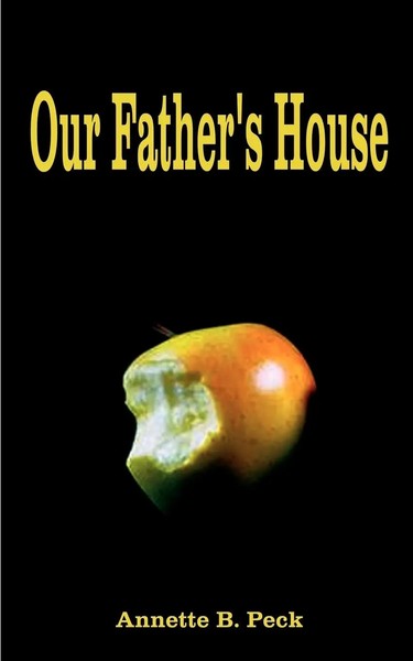 Our Father's House Annette B. Peck Taschenbuch Kartoniert / Broschiert Englisch-image
