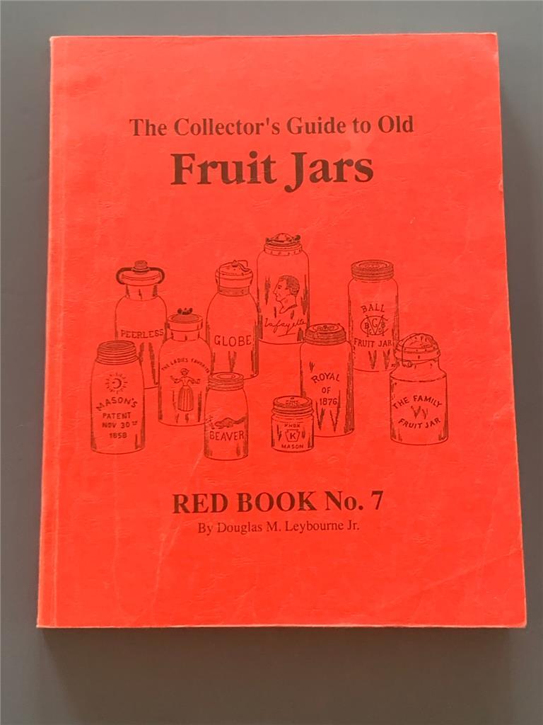 THE COLLECTOR GUIDE TO OLD FRUIT JARS RED BOOK 7 SIGNED BY LEYBOURNE