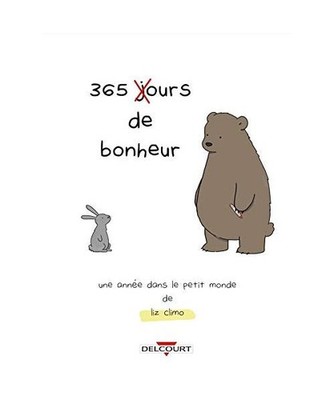 365 jours de bonheur - Une année dans le petit monde de Liz Climo, Climo, Liz