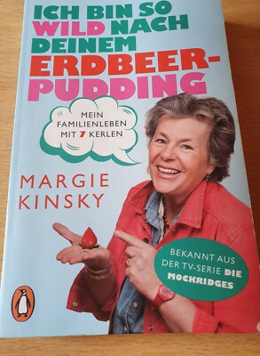 Ich bin so wild nach deinem Erdbeer Puddind Margie Kinsky