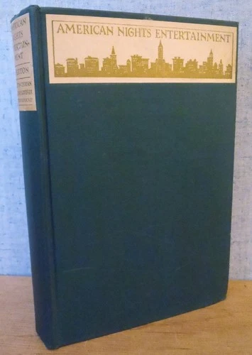 AMERICAN NIGHTS ENTERTAINMENT by Grant Overton 1923 NYC Stage Reviews