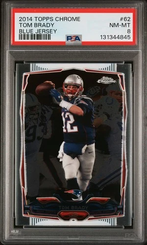 2014 TOPPS CHROME BLUE JSY #62 TOM BRADY PSA 8
