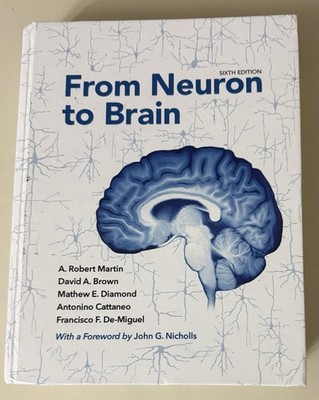 From Neuron to Brain 6th Edition by Martin, A. Robert