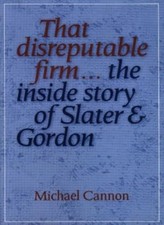 Disreputable Firm: The Inside Story of Slater...