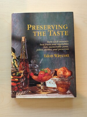 Preserving the Taste by Edon Waycott (Hardcover) VERY GOOD