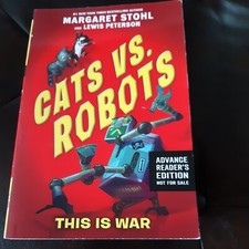 Cats vs. Robots #1:This Is War; PB BOOK Stohl, Margaret, PROMO ADV READER'S ED