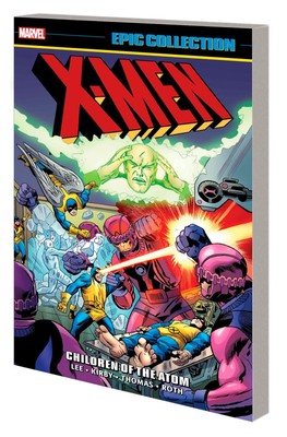 X-Men Epic Collection: Children of the Atom [New Printing 2] | Stan Lee (u. a.)