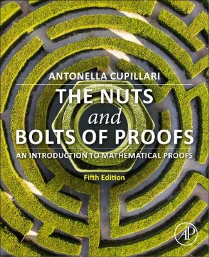 Antonella Cupillari The Nuts and Bolts of Proofs (Tascabile)