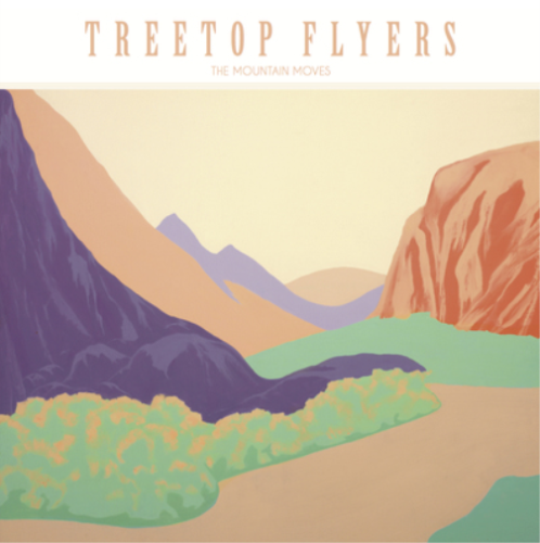 Treetop Flyers The Mountain Moves (Vinyl) 12" Album - Afbeelding 1 van 1