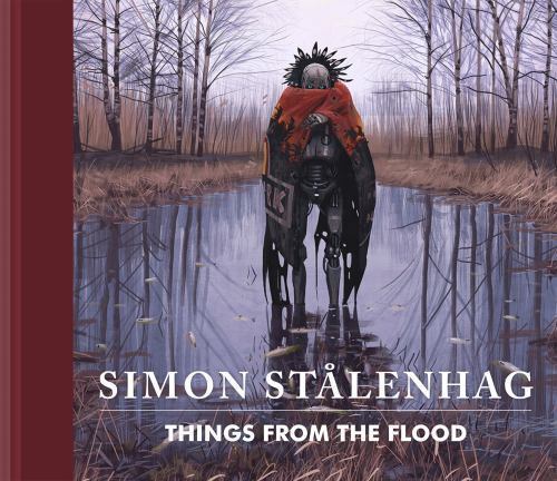 Things from the Flood by Simon Stålenhag (2016, Hardcover) for