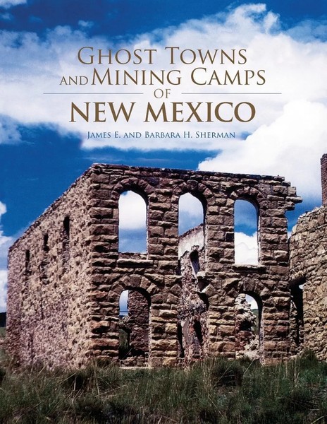 James E. Sherman (U. A.) | Ghost Towns And Mining Camps Of New Mexico | Buch-image