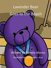 Lavender Bear Goes to the Beach - Hardcover By Mones, Pamela - VERY GOOD