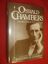 OSWALD CHAMBERS: THE BEST FROM ALL HIS BOOKS By Harry Verploegh - Hardcover *VG*