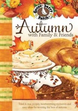 Autumn with Family and Friends Cookbook: Tried & True Recipes, Heartwarmi - GOOD
