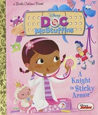A Knight in Sticky Armor (Disney Junior: Doc McStuffi... by Posner Sanchez, Andr