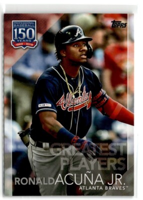 2019 Topps 150 Years of Baseball Greatest Players Ronald Acuna Jr 