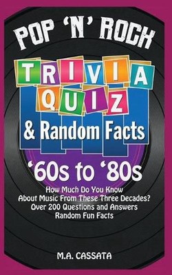 Pop 'n' Rock Trivia Quiz and Random Facts: '60s to '80s: How Much Do You Know Ab