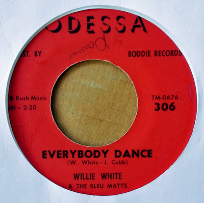 WILLIE WHITE & BLEU MATTS - EVERYBODY DANCE b/w CAN IT BE YOU - ODESSA 45 - R&B