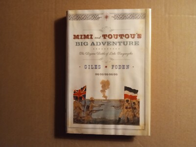 Mimi and Toutou's Big Adventure : The Bizarre Battle of Lake Tanganyika by Giles