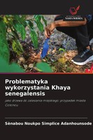 SèNabou Noukpo Simplice Adanhounsode | Problematyka Wykorzystania Khaya...