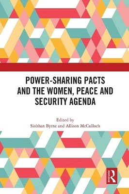 Power-Sharing Pacts and the Women, Peace and Security Agenda - 9781032148793
