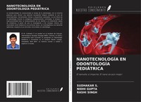 Sudhakar S. (U. A.) | NanotecnologÍA EN OdontologÍA PediÁTrica | Taschenbuch