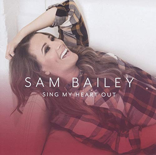 Sam Bailey Sing My Heart Out CD NEW