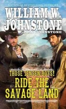 Ride the Savage Land; Those Jensen B- paperback, William W Johnstone, 0786040343