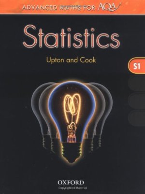 Advanced Maths for AQA: Statistics S1 By Ian Cook Graham J. G. U
