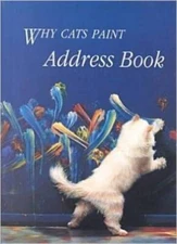 Why Cats Paint Address Book - Hardcover By Silver, Burton - GOOD