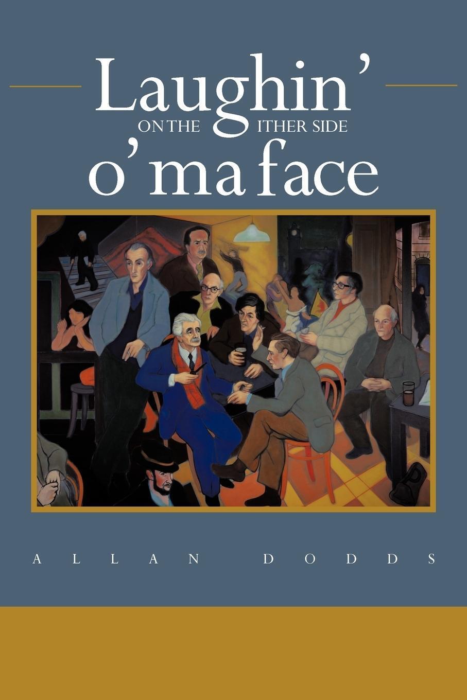 Thumbnail - Allan Dodds | Laughin' On The Ither Side O' Ma Face | Taschenbuch |
