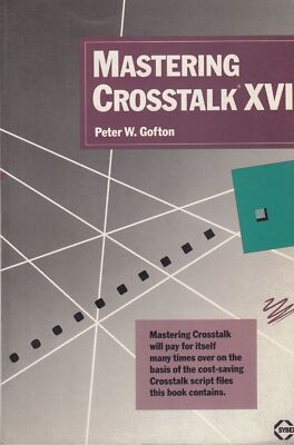 Mastering Crosstalk XVI - Peter W Gofton - Sybex Inc ,U S - Good - Paperback