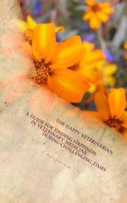 The Happy Veterinarian: A Guide for Finding Happiness in Veterinary Medic - GOOD
