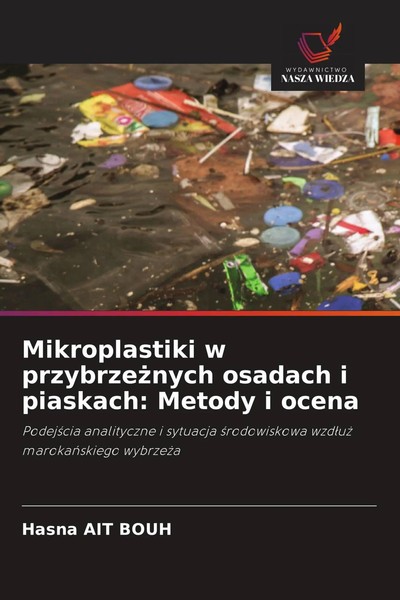 Hasna Ait Bouh | Mikroplastiki W Przybrze¿Nych Osadach I Piaskach: Metody I...-image