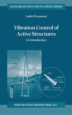 Vibration Control of Active Structures: An Introduction by Andre Preumont (Engli
