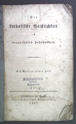 Die katholische Geistlichkeit im neunzehnten Jahrhundert. Ein Wort zu seiner Zei