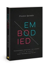 Embodied: Transgender Identities, the Church, and What the Bible Has to Say (Pap