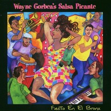 Wayne Gorbea & Salsa Picante Fiesta En El Bronx (CD) Album