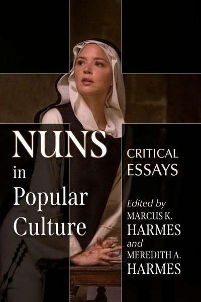 Nuns In Popular Culture Critical Essays Marcus K. Harmes (U. A.) Taschenbuch-image