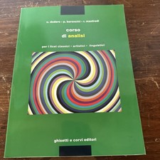 Corso di analisi. Per i Licei Classici e gli Ist. Magistrali