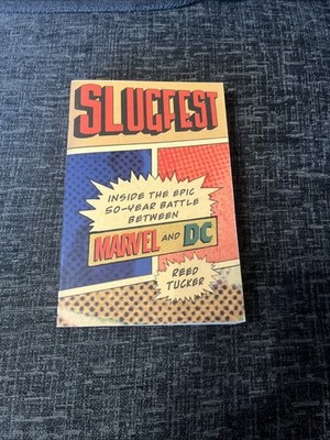 Slugfest - Inside The Epic 50 Year Battle Between Marvel And DC - Reed Tucker