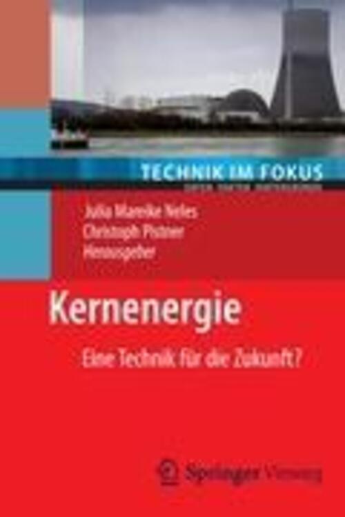 Kernenergie Eine Technik Für Die Zukunft? Christoph Pistner (u. A.)