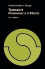 Transport Phenomena in Plants by Dennis A. Baker (Paperback, 1978)