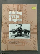 BUILD A TWO CYLINDER STIRLING CYCLE ENGINE By David J. Gingery