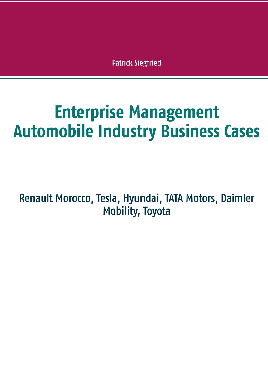 Enterprise Management Automobile Industry Business Cases (buch)