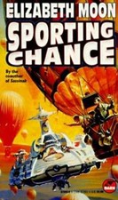 Sporting Chance by Elizabeth Moon: Used