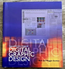 The Complete Guide to Digital Graphic Design Book by Bob, Gordon, Maggie
